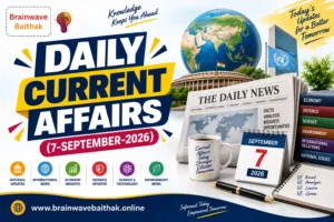Daily Current Affairs 07 September 2026